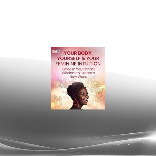 Christine Page - Your Body Yourself & Your Feminine Intuition 2022