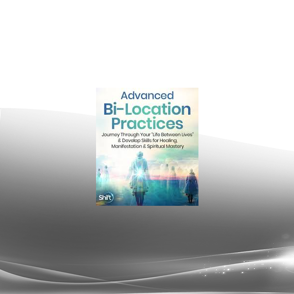 Scott M. Taylor EdD - Advanced Bi-Location Practices 2023