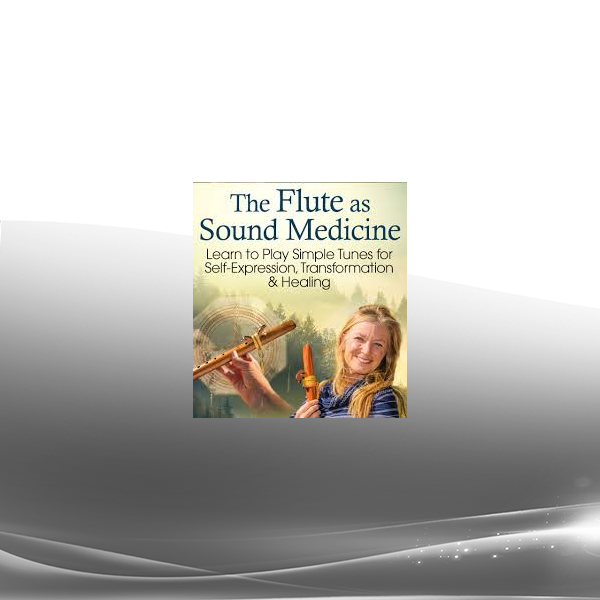 Christine Stevens - The Flute as Sound Medicine