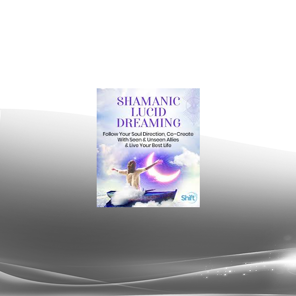 Robert Moss - Shamanic Lucid Dreaming 2022