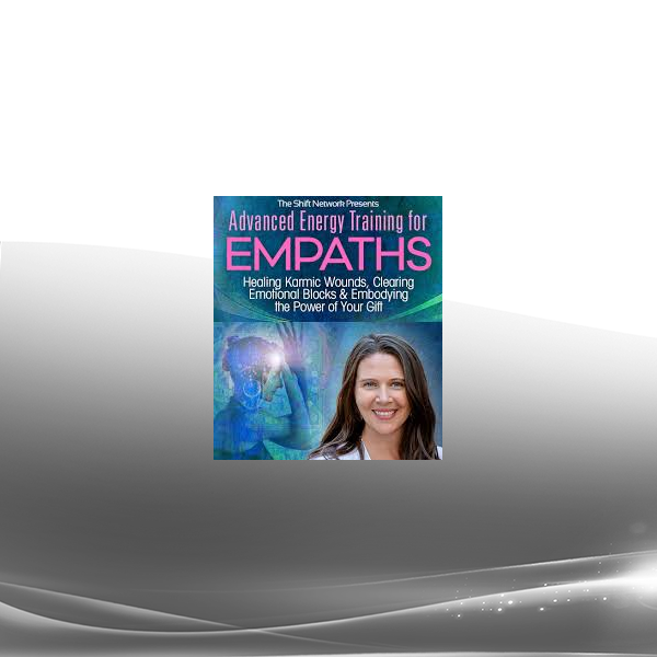 Wendy De Rosa - Advanced Energy Training for Empaths