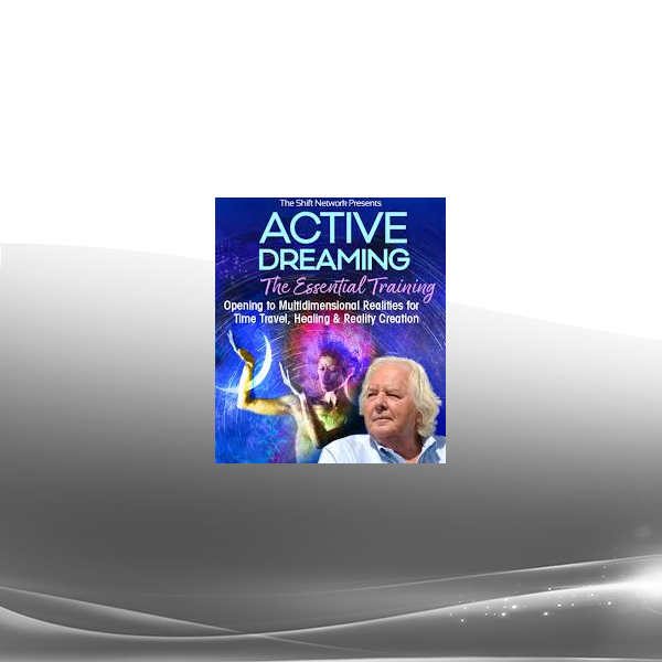 Robert Moss - Active Dreaming: The Essential Training