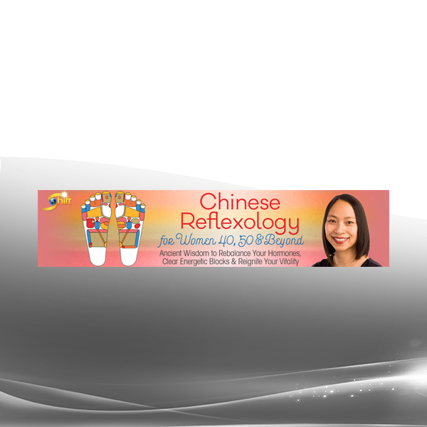 Holly Tse - Chinese Reflexology for Women 40 50 & Beyond