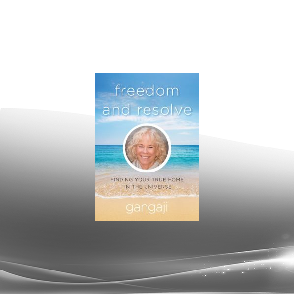 Gangaji - Freedom and Resolve