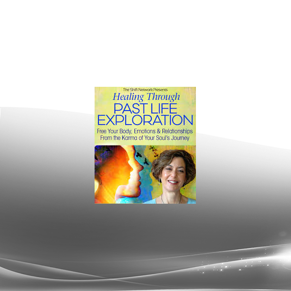 Linda Backman - Healing Through Past Life Exploration