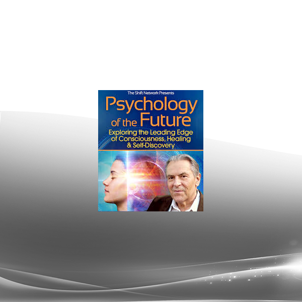 Stan Grof - Psychology of the Future