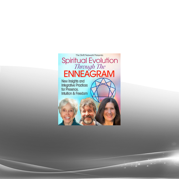 Helen Palmer Russ Hudson & Jessica Dibb - Spiritual Evolution Through the Enneagram