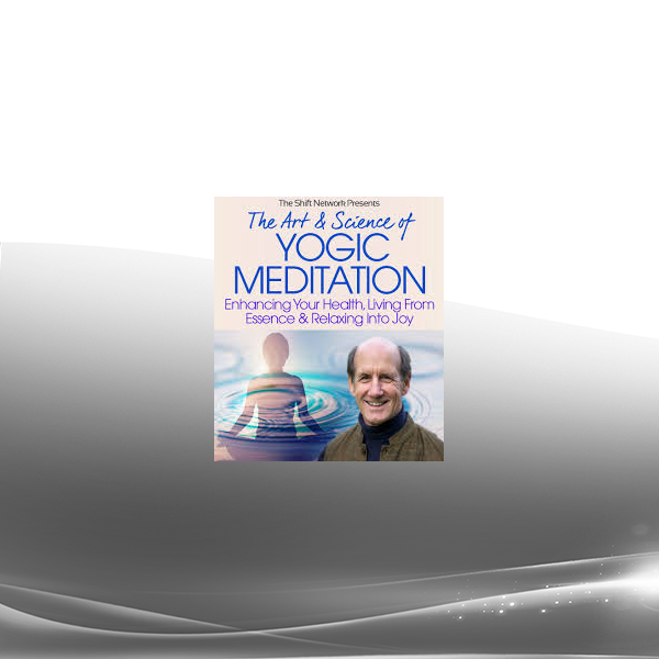 Richard Miller - The Art & Science of Yogic Meditation