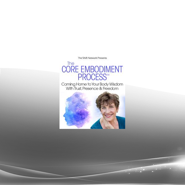 Suzanne Scurlock - The Core Embodiment Process