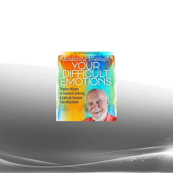 Ram Dass - Awakening Through Your Difficult Emotions