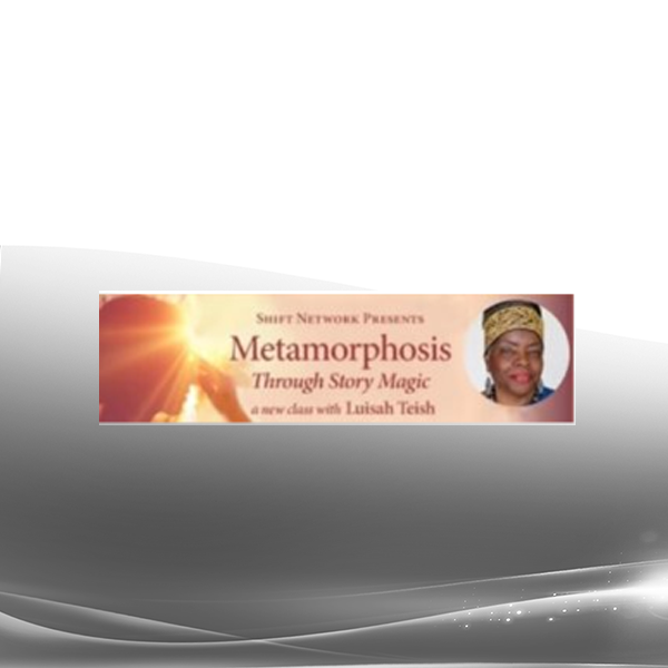 Luisah Teish - Metamorphosis Through Story Magic