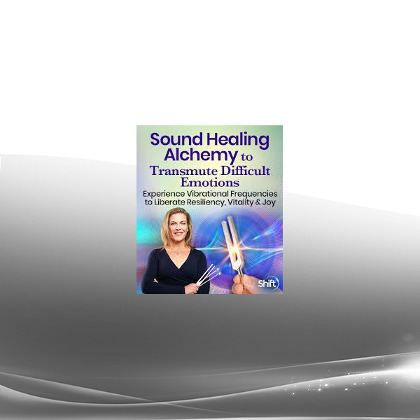 Eileen McKusick - Sound Healing Alchemy to Transmute Difficult Emotions