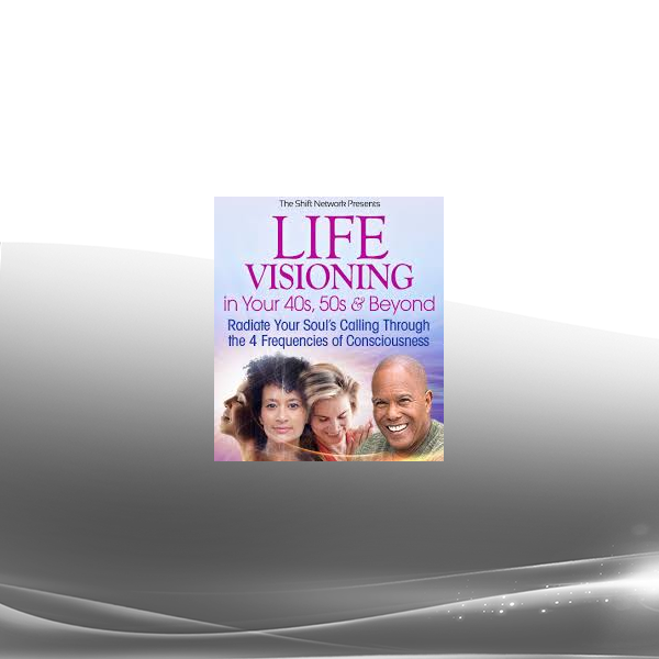 Michael Bernard Beckwith - Life Visioning in Your 40's 50's & Beyond